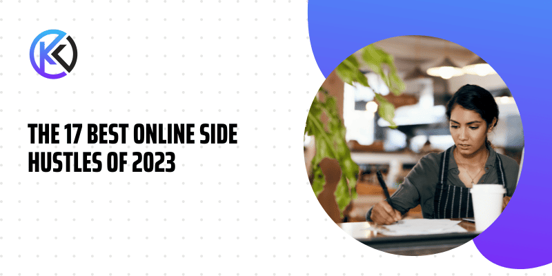 Best Online Side Hustles Of 2023