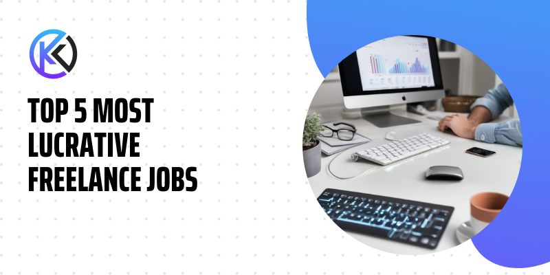 Top 5 Most Lucrative Freelance Jobs